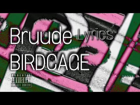 Bruude - BIRDCAGE(Lyrics)