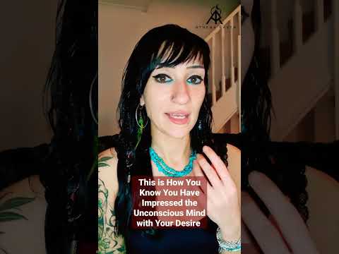 This Is How You Can Tell You Have Impressed The Unconscious Mind With Your Manifestaton/Desires