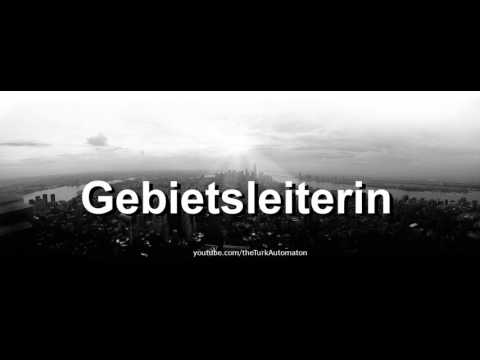 How to pronounce Gebietsleiterin in German - Perfectly