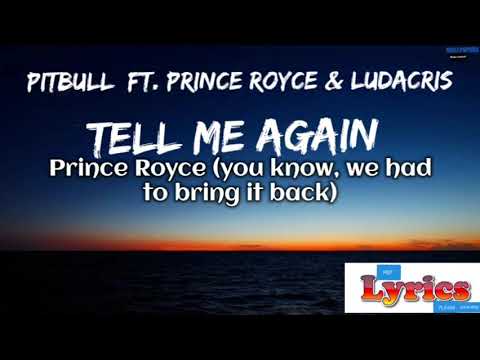 Pitbull – Tell Me Again ft. Prince Royce & Ludacris(official lyrics)