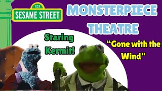 Sesame Street Monsterpiece Theatre - Gone With The Wind - Starring Kermit The Frog