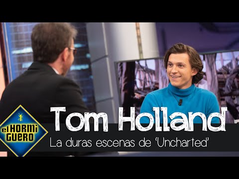 Tom Holland confiesa cómo fue rodar las escenas más duras de 'Uncharted'- El Hormiguero