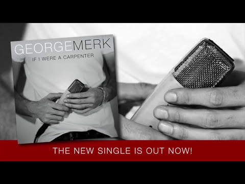 George Merk - If I were a carpenter