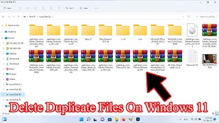 How to delete duplicate files in windows 11