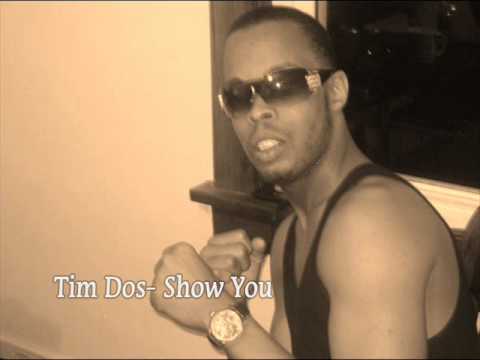 Tim Doss- Show You  (Created By Rudeboy)
