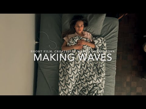 MAKING WAVES / Short film