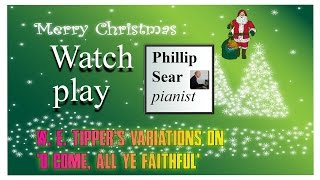 W. E Tipper: Variations on 'Adeste Fideles' (O come, all ye faithful)