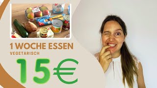 Geld sparen bei Lebensmittel | wie ich für 15 € für 1 Woche essen kann