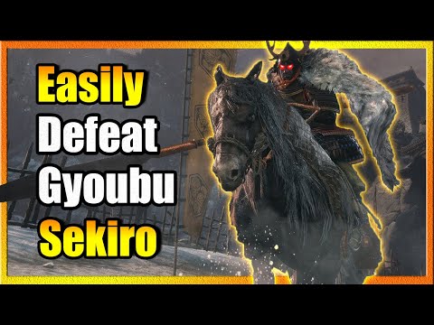 How To Easily Defeat Gyoubu: Sekiro