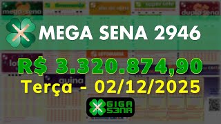 Resultado da Mega Sena 2946, Terça-feira, 02/12/2025