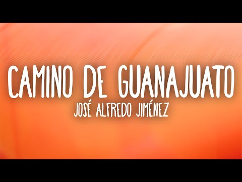 José Alfredo Jiménez - Camino de Guanajuato (Letra/Lyrics)