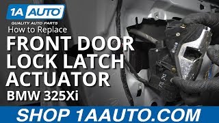 How to Replace Front Door Lock Latch Actuator 97-06 BMW 325Xi