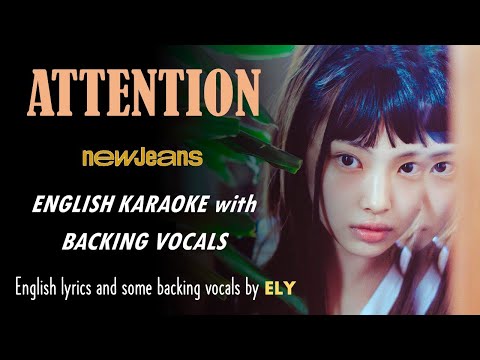 NewJeans - ATTENTION - ENGLISH KARAOKE with BACKING VOCALS