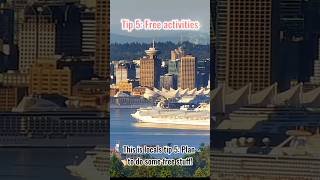 Free activities available when cruising out of Vancouver! Here are a few tips from a local.