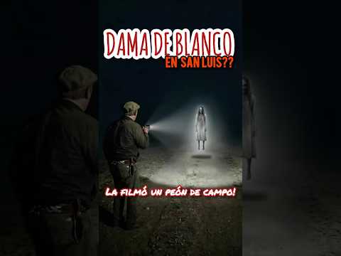 DAMA DE BLANCO EN SAN LUIS? LA FILMÓ UN PEÓN DE CAMPO!!