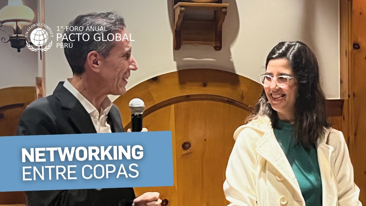 Cóctel corporativo l Pacto Global Perú & Cámara Oficial de Comercio de España en el Perú