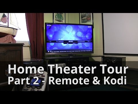 Home Theater Tour Part 2 - Remote & Kodi