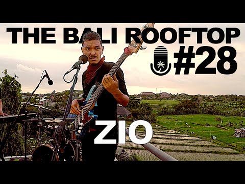 The Bali Rooftop #28: ZIO - Love From Above