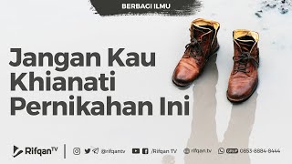 Download lagu Jangan Kau Khianati Pernikahan Ini - Ustadz Ahmad Zainuddin Al Banjary mp3