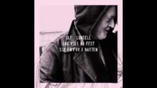 Ulf Lundell - Jag vill ha fest