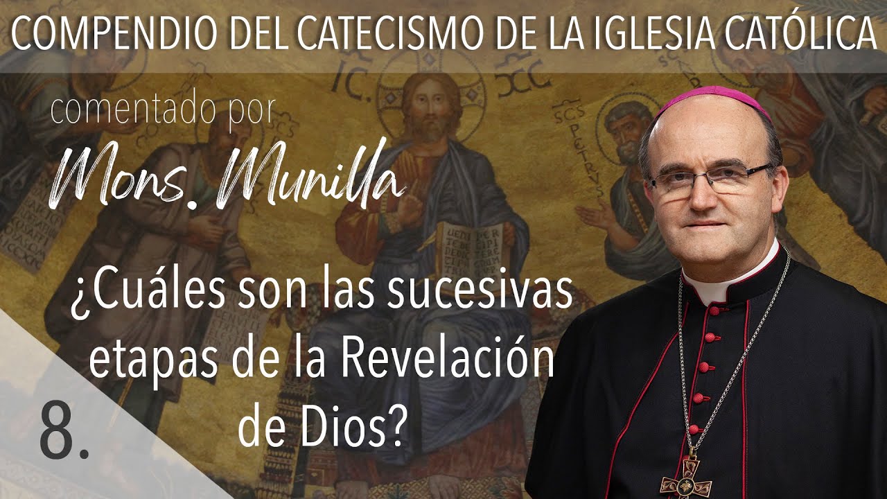 nº8 ¿Cuáles son las sucesivas etapas de la Revelación de Dios?