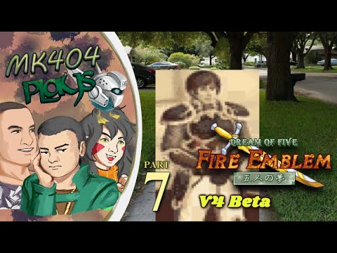 MK404 Plays Fire Emblem: Dream of Five (V4 Beta) PT7 - Anaxothirion Prescription[Ch. 13A-14A]