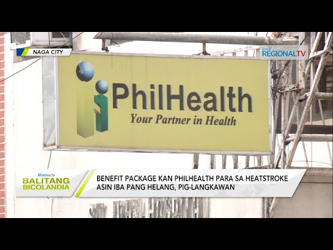 Balitang Bicolandia: Benefit package kan PhilHealth para sa maniba-ibang helang, pig-langkawan