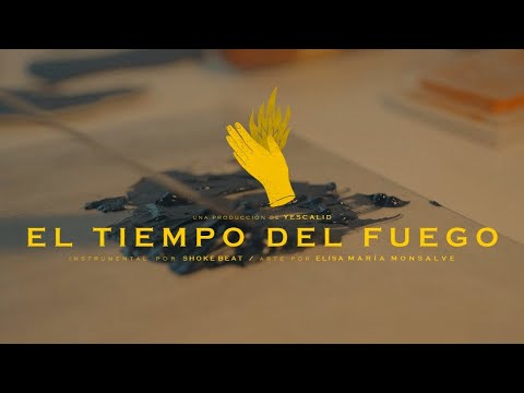 Yescalid 🌿 - El tiempo del fuego (Video Oficial)
