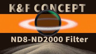 K&F Concept Variable Neutral Density ND8-ND2000 Filter | Product Display