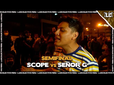 SCOPE vs SEÑOR G - Semifinal | Larcolectivo: Trap & Drill (Fecha 11)