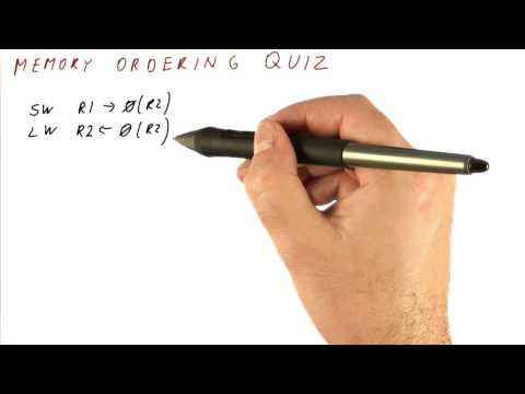 Memory Ordering Quiz - Georgia Tech - HPCA: Part 3