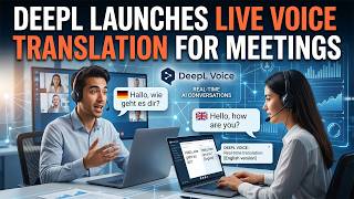 DeepL Voice Translator - Real Time AI Conversations