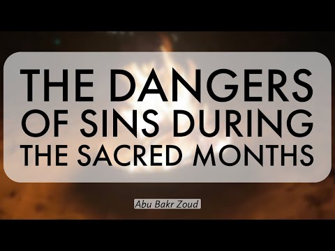 The Dangers of Sins During The Sacred Months | Abu Bakr Zoud