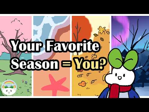 あなたの好きな季節があなたについて語ること (What Your Favorite Season Says About You)