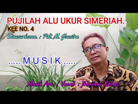KEE 4 -Jhonlewi Keliat. PUJILAH ALU UKUR SI MERIAH.