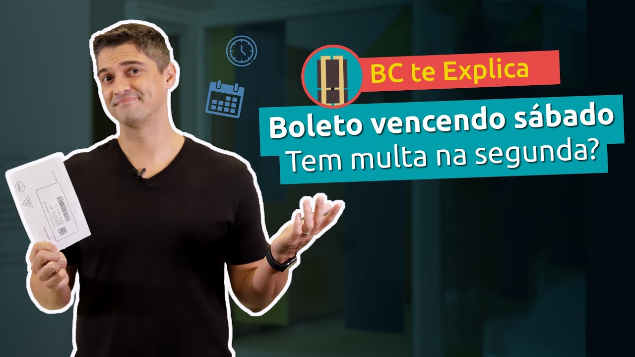 BC te Explica #40 - Boleto Vencendo no Sábado! Tem Multa na Segunda?
