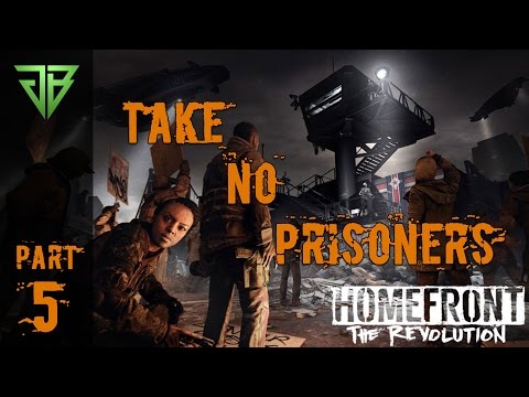 Homefront: The Revolution Gameplay Walkthrough Part 5 - Take No Prisoners - No Commentary (PC)