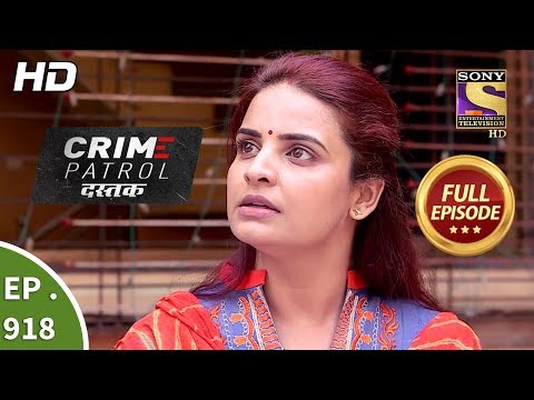 Crime Patrol Dastak - Ep 918 - Full Episode - 28th November, 2018