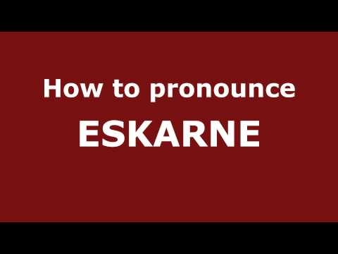 How to Pronounce ESKARNE in Spanish - PronounceNames.com