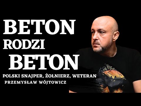BETON RODZI BETON. SNAJPER PRZEMYSŁAW WÓJTOWICZ #2/2