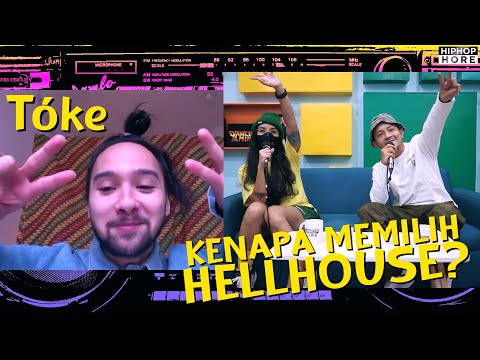 TOKE "KENAPA MEMILIH HELLHOUSE" (HIPHOPHORE WHAT'S POPPIN ep.35)