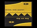 Michael Ross - Dog Eat Dog (feat. David Pate, LaRue Nickelson, & Walt Hubbard)