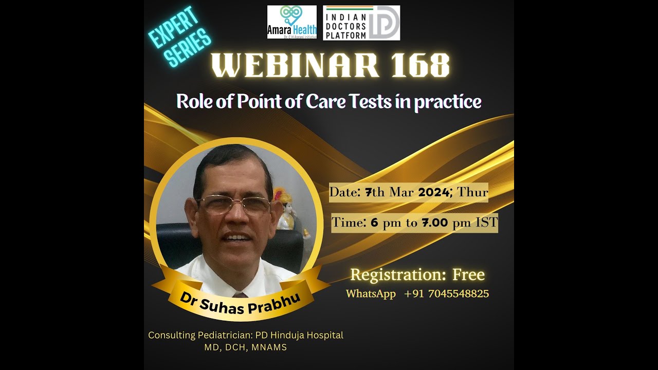 Webinar 168 – Role of point of care tests in practice by Dr Suhas Prabhu