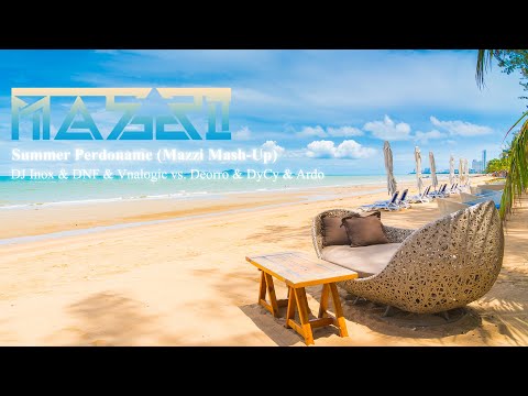 DJ Inox & DNF & Vnalogic vs. Deorro & DyCy & Ardo - Summer Perdoname (Mazzi Mash-Up) 2019