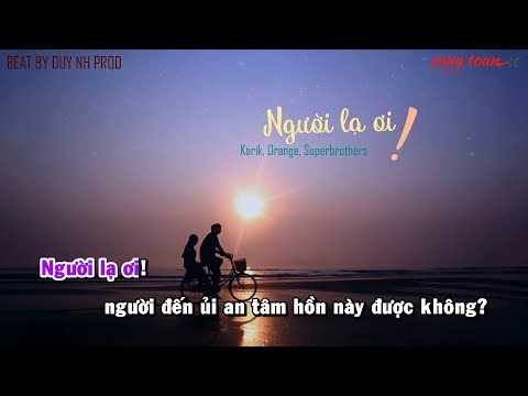 [KARAOKE] Người Lạ Ơi - Karik, Orange, Superbrothers | Beat by Duy NH Prod