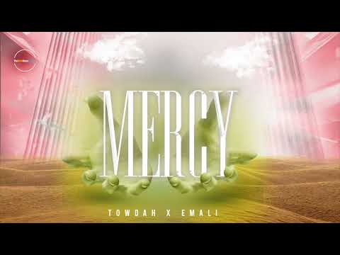 Mercy | Official Audio | Towdah x Emali