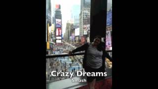 Crazy Dreams- Smash Cast
