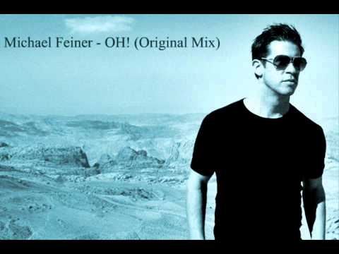 Michael Feiner - Oh! (Original Mix) [FULL]