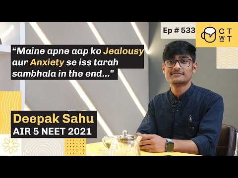 CTwT E533 NEET 2021 Topper Deepak Sahu | AIR-05 | AIIMS Delhi