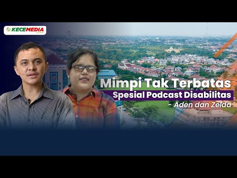 Mimpi Tak Terbatas - Spesial Podcast Disabilitas